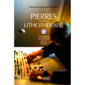 Pierres pour la Lithothérapie – Conseils d’Achat d’Expert | Reynald Georges Boschiero