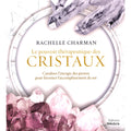 Le Pouvoir Énergétique des Cristaux – 125 Cristaux & Rituels de Transformation | Rachelle Charman