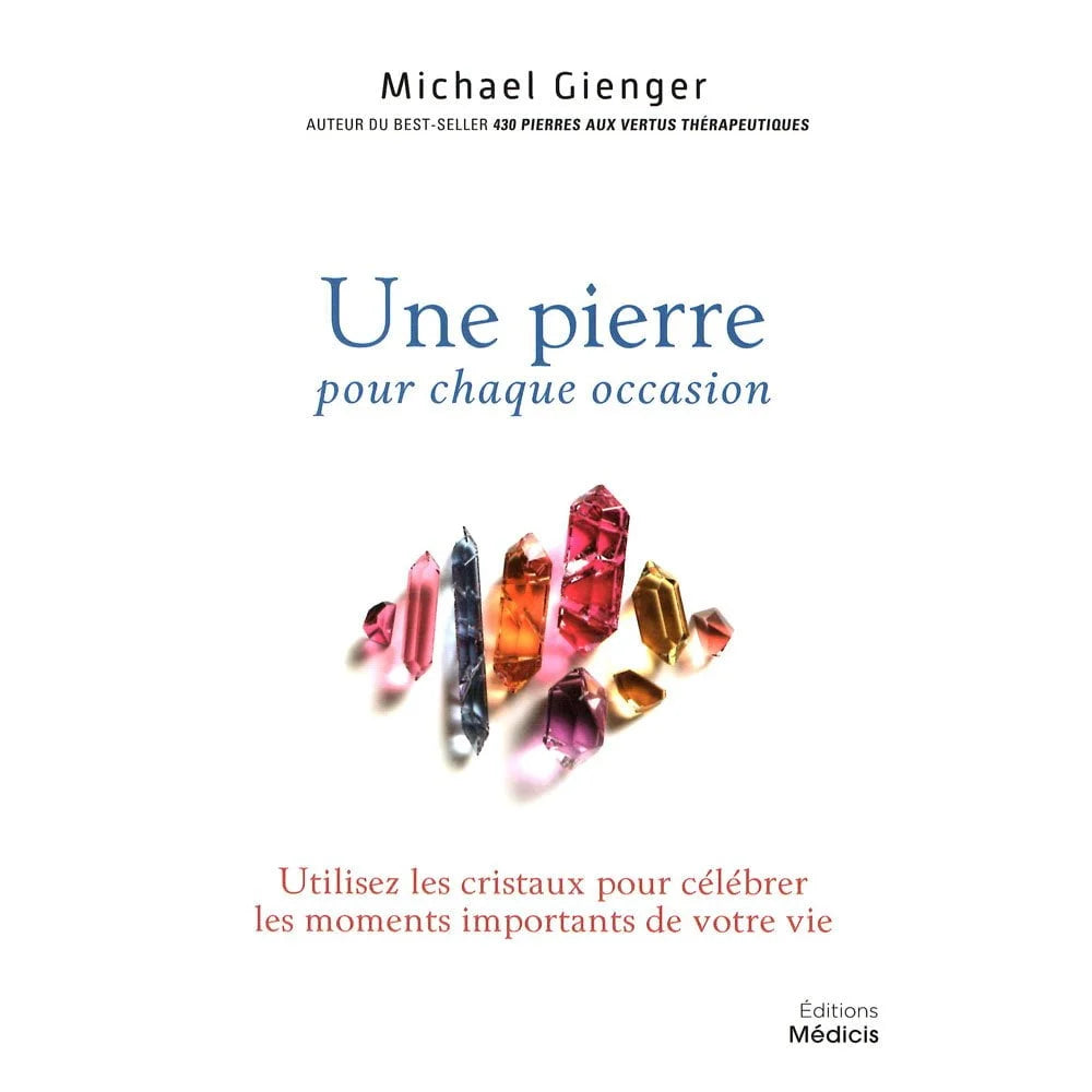 Une Pierre pour Chaque Occasion – Cristaux & Événements de Vie | Michael Gienger