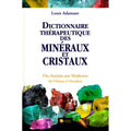 Dictionnaire Thérapeutique des Minéraux et Cristaux – +500 Photos | Louis Adamant