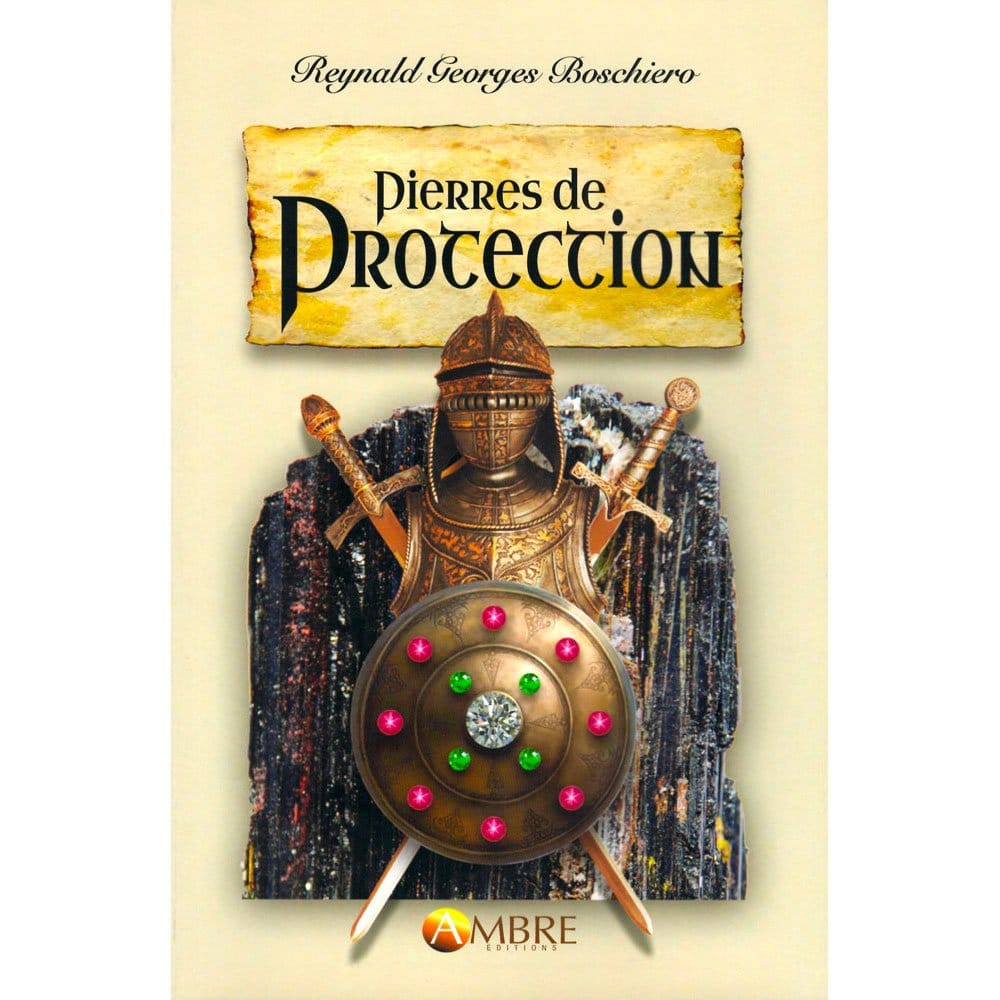 Livre de Lithothérapie : Pierres de Protection – Reynald Georges Boschiero